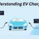 Understanding EV Charging