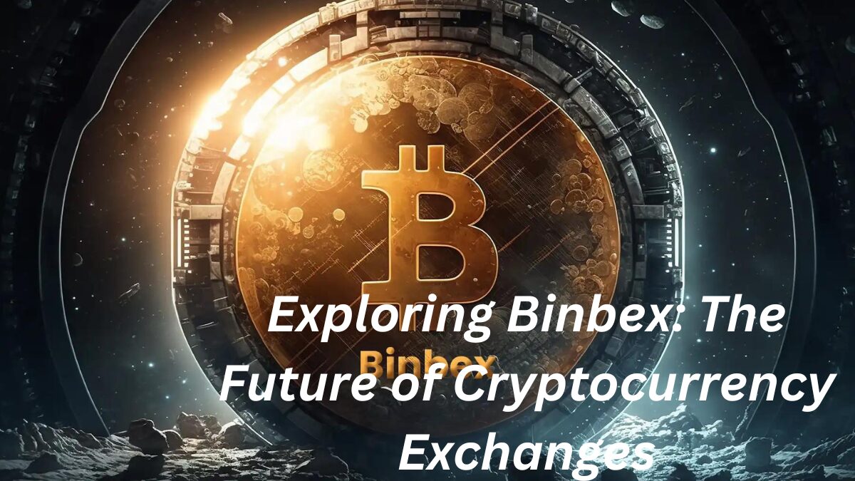 Exploring Binbex: The Future of Cryptocurrency Exchanges