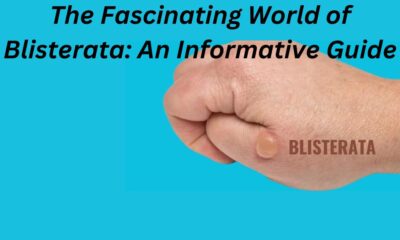 The Fascinating World of Blisterata: An Informative Guide