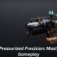 Destiny 2 Pressurized Precision: Mastering Your Gameplay