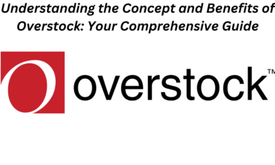Understanding the Concept and Benefits of Overstock: Your Comprehensive Guide