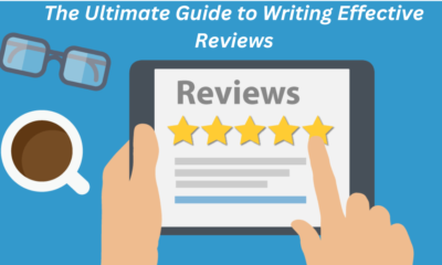 The Ultimate Guide to Writing Effective Reviews