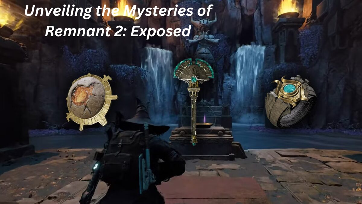 Unveiling the Mysteries of Remnant 2: Exposed